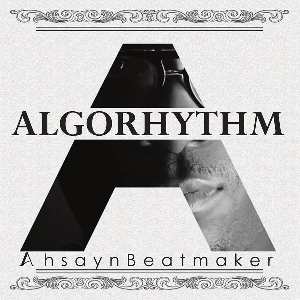 Ahsayn Da Beatmaker - Algorhythm Album Cover